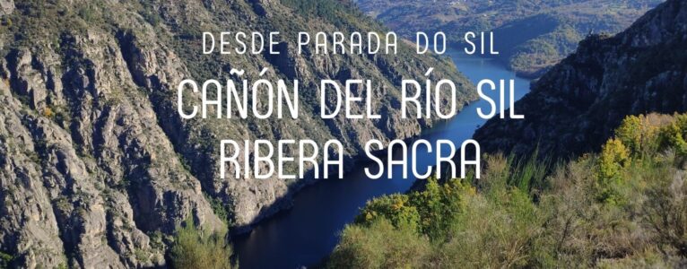 Ribeira Sacra. Circular por el Cañón del río Sil