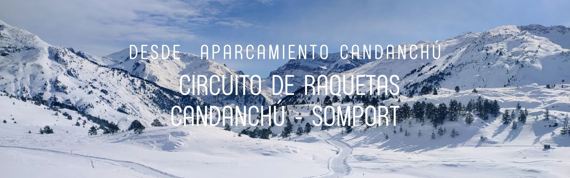 Circuito Raquetas «Candanchú – Somport»