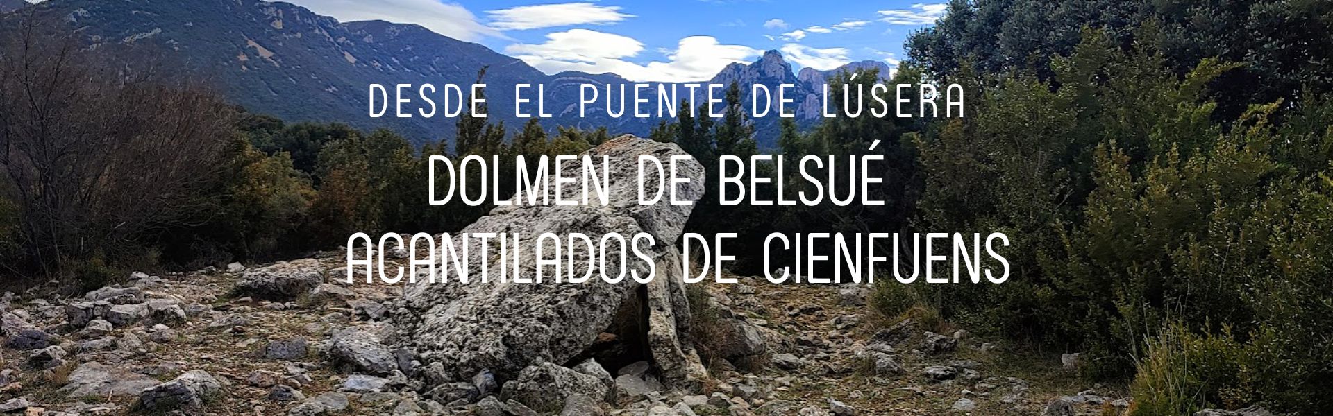 Dolmen de Belsué – Acantilados de Cienfuens