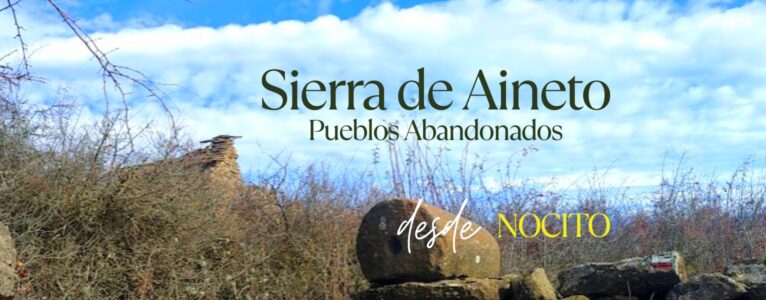 Sierra de Aineto. Pueblos Abandonados 1