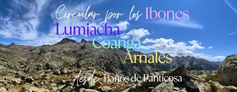 Circular a los Ibones de Lumiacha, Coanga y Arnales, desde Baños de Panticosa