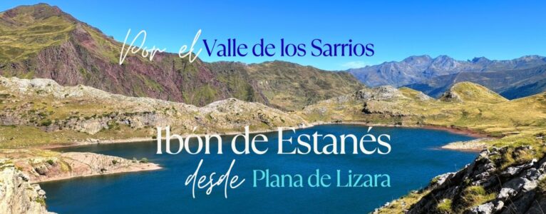 Ibón de Esanés, por el Valle de los Sarrios