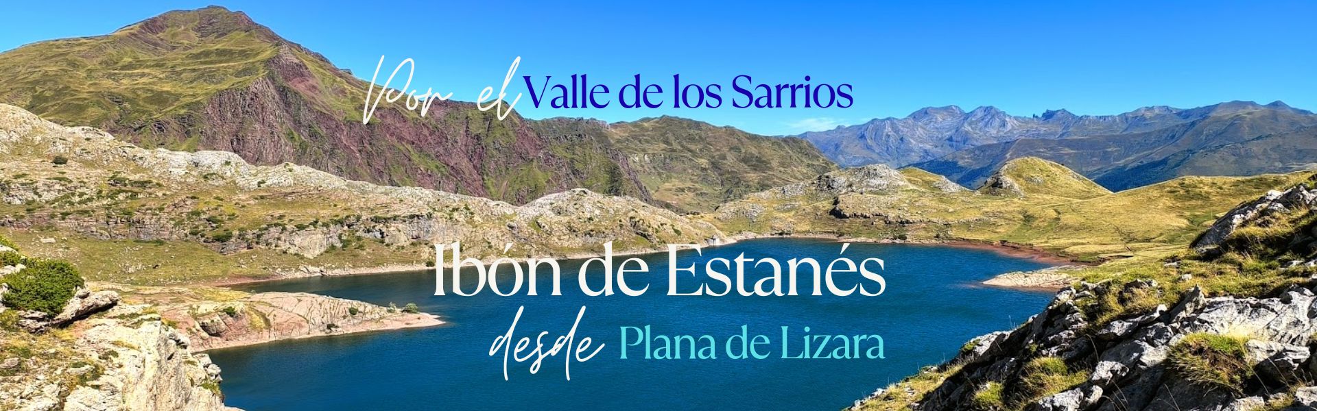 Ibón de Esanés, por el Valle de los Sarrios
