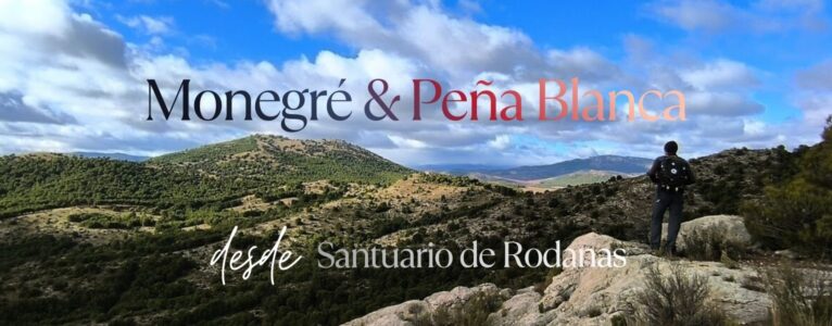 Monegré y Peña Blanca, desde Rodanas