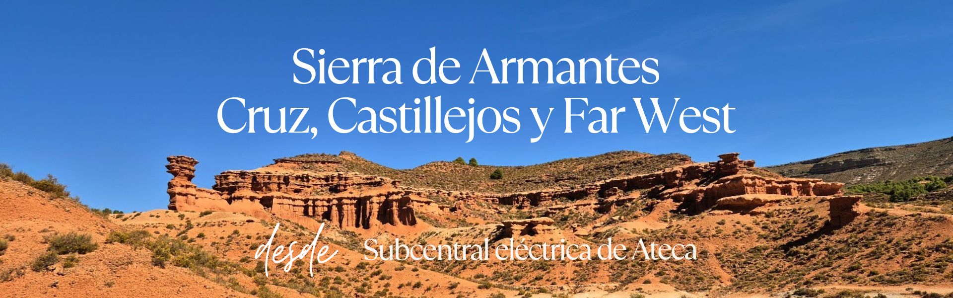 Sierra de Armantes. Cruz, Castillejos y Far West